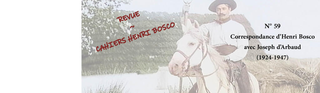 Correspondance d'Henri Bosco avec Joseph d'Arbaud (1924-1947)