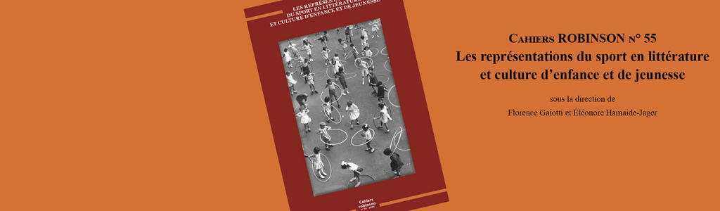 Les représentations du sport en littérature et culture d’enfance et de jeunesse (n°55)