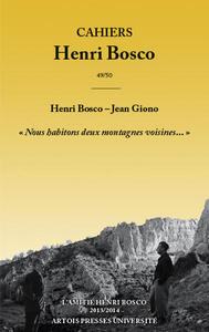 Henri Bosco - Jean Giono "Nous habitons deux montagnes voisines..."