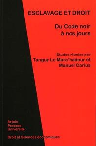 Esclavage et Droit. Du code noir à nos jours