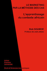 Le Marketing par la méthode des cas : l'apprentissage du contexte africain