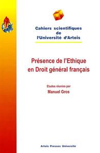 Présence de l’éthique en Droit général français