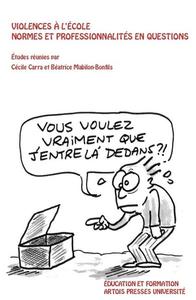 Violences à l’école. Normes et professionnalités en questions