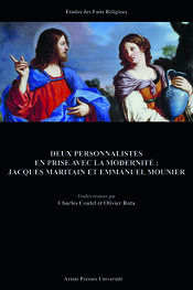 Deux personnalistes en prise avec la modernité : Jacques Maritain et Emmanuel Mounier