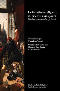 Le Fanatisme religieux du XVIe siècle à nos jours