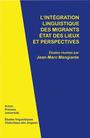 L’Intégration linguistique des migrants : état des lieux et perspectives