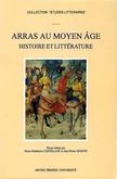 Arras au Moyen Âge. Histoire et Littérature