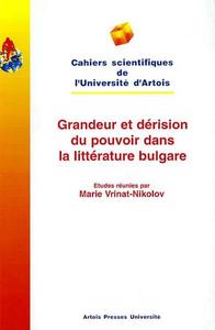 Grandeur et dérision du pouvoir dans la littérature bulgare