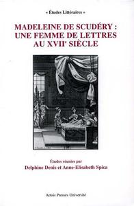 Madeleine de Scudéry, une femme de Lettres au XVIIe siècle