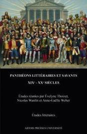Panthéons littéraires et savants XIX-XXe siècles