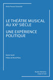 Le Théâtre musical au XXe siècle, une expérience politique