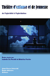 Théâtre d'enfance et de jeunesse de l'hydrité à l'hybridation