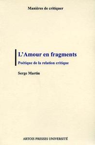 L’Amour en fragments. Poétique de la relation critique