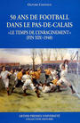 50 ans de football dans le Pas-de-Calais, « le temps de l’enracinement (fin XIXe-1940) »