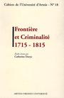 Frontière et criminalité 1715-1815