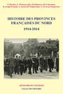 Histoire des provinces françaises du Nord 1914-2014