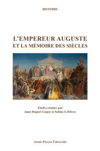 L'empereuer Auguste et la mémoire des siècles