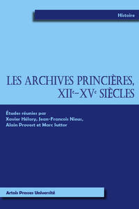 Les Archives princières, XIIe-XVe siècles