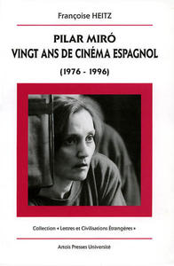 Pilar Miró, vingt ans de cinéma espagnol (1976-1996)