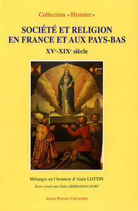 Société et Religion en France et aux Pays-Bas XVe-XIXe