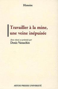 Travailler à la mine, une veine inépuisée