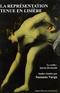 La Représentation tenue en lisière. Le verbe : miroir du monde