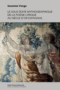 Le sous-texte mythographique de la poésie lyrique au siècle d’or espagnol