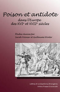 Poison et antidote dans l’Europe des XVIe et XVIIe siècles