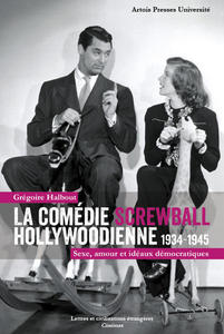 La comédie screwball hollywoodienne