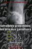 Sensibles proximités : les arts aux carrefours Cinéma, danse, installation, vidéo-art