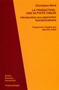 La Traduction : une activité ciblée. Introduction aux approches fonctionnalistes