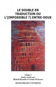 Le double en traduction ou l’(impossible ?) entre-deux, vol. 2
