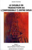 Le double en traduction ou l’(impossible ?) entre-deux
