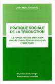 Pratique sociale de la traduction : le roman réaliste américain dans le champ littéraire français (1920-1960)